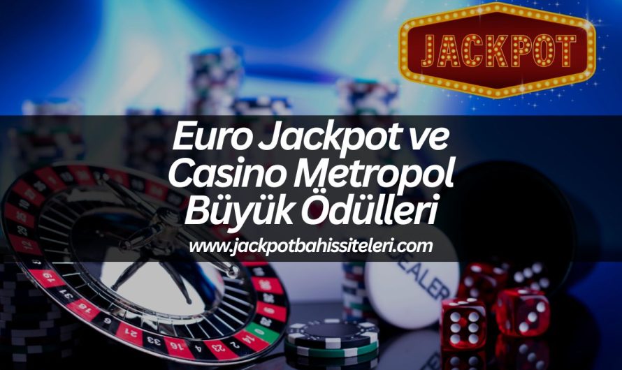 Euro Jackpot ve Casino Metropol Büyük Ödülleri